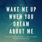 Wake Me up