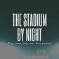 The Stadium by Night